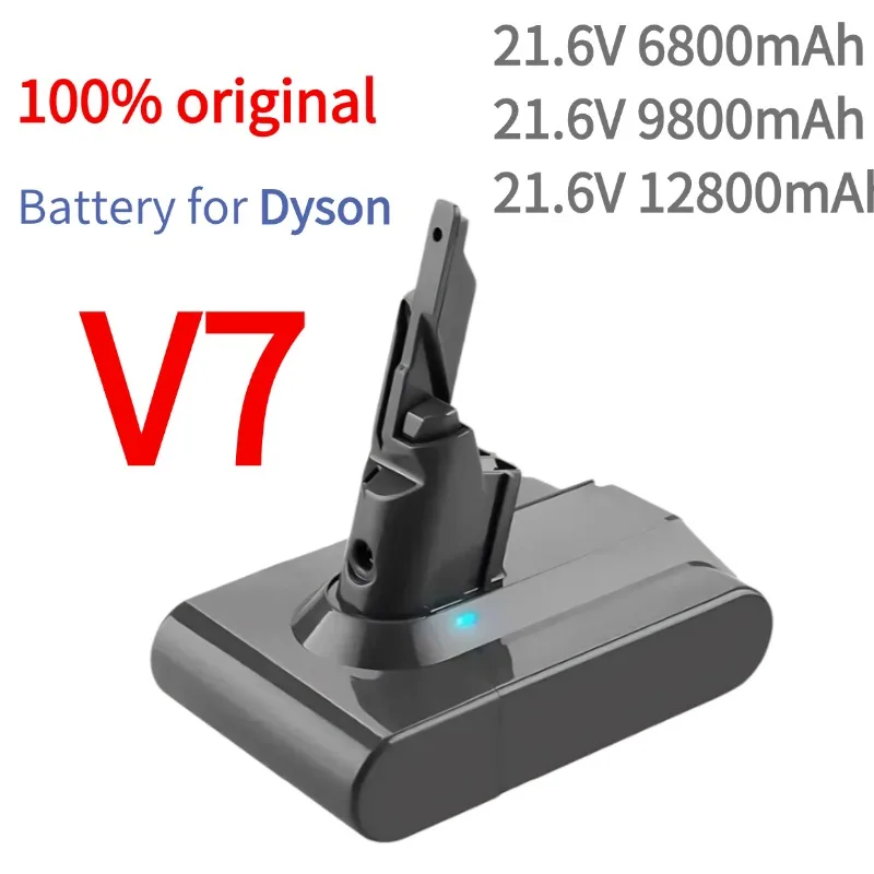 

2025 100% New battery 21.6V 12800mAh Li-lon Rechargeable Battery For Dyson V7 Battery Animal Pro Vacuum Cleaner Replacement