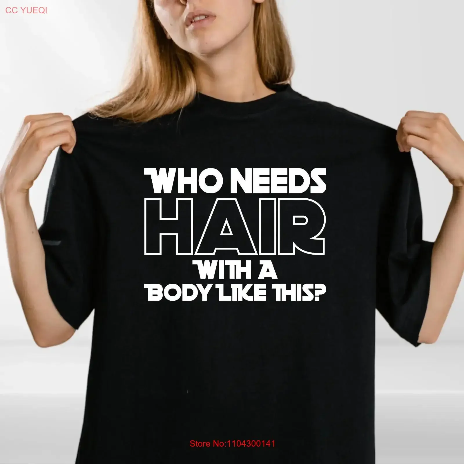 Who Needs Hair With A Body Like This Funny T Shirt Bald Joke Idea long or short sleeves vintage Washed Top For Everyday Wear
