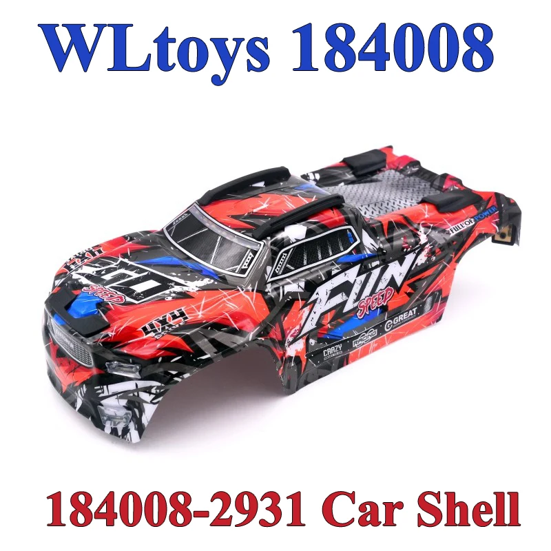 

WLtoys 184008 RC автомобильные запасные части 4WD автомобиль с дистанционным управлением Оригинальный Корпус Запасные части 184008-2931 автомобильный корпус