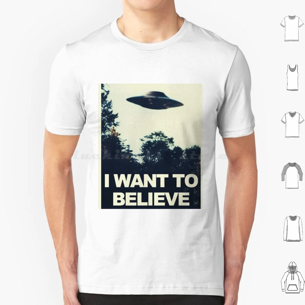 I Want To Believe T Shirt Men Women Kids 6xl I Want To Believe X Files Ufo Scully Mulder Xfiles The X Files Sci Fi The Truth Is