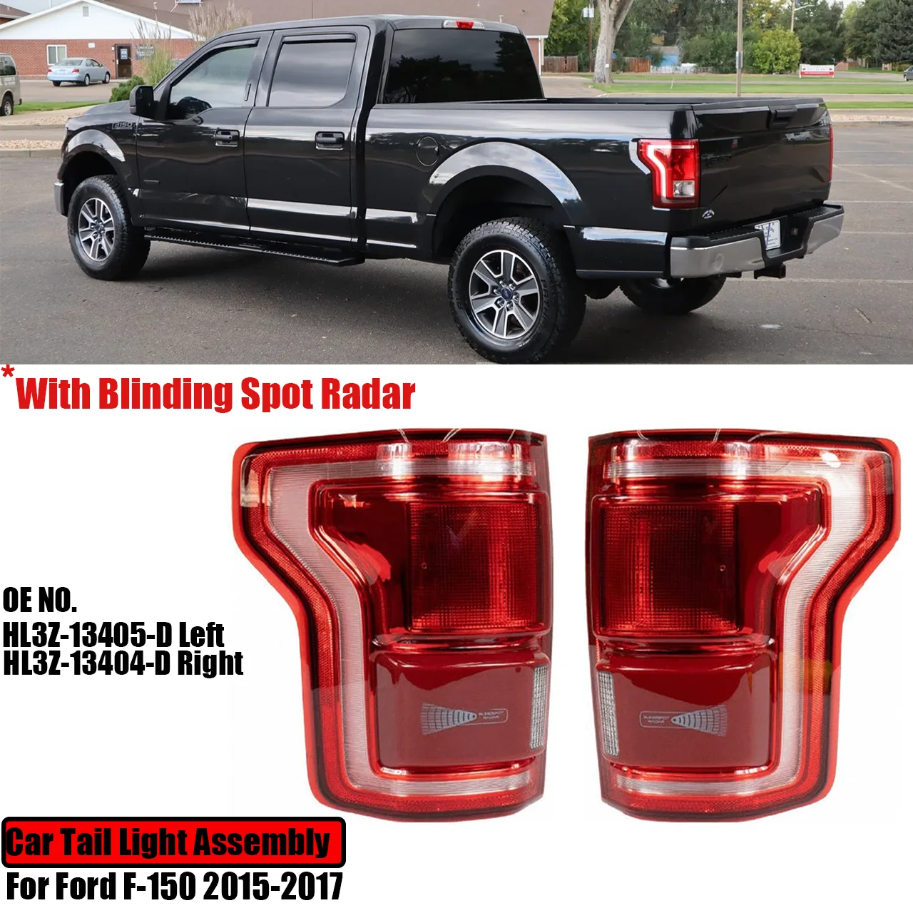 

Car Tail Lamp Light Assembly With Blinding Spot Radar For 2015-2017 Ford F-150 Warning Signal Left HL3Z13405D Right HL3Z13404D