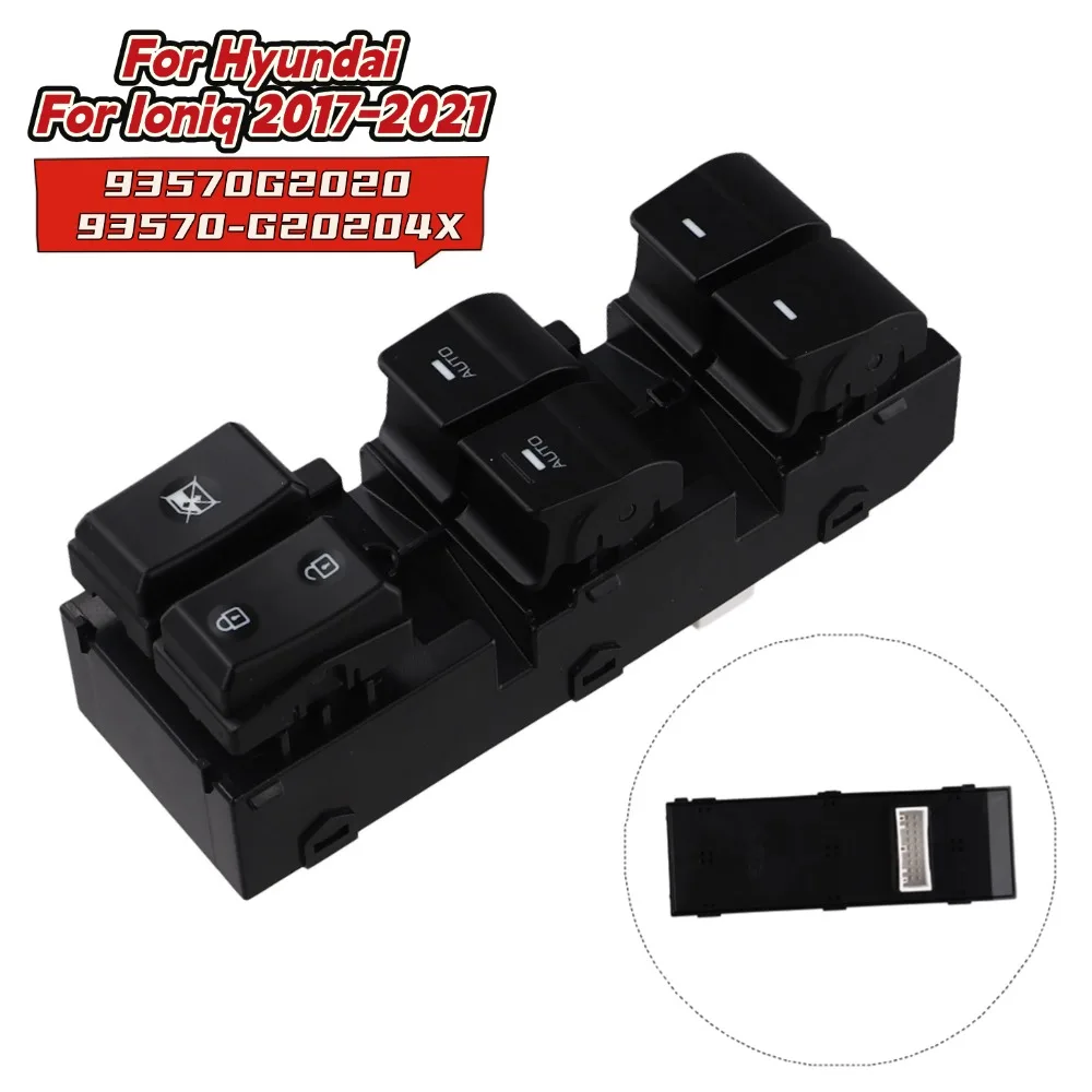 

Power Window Switch Control Panel For Hyundai For Ioniq 2017-2021 93570-G2020 Front Left Driver Power Control Switch