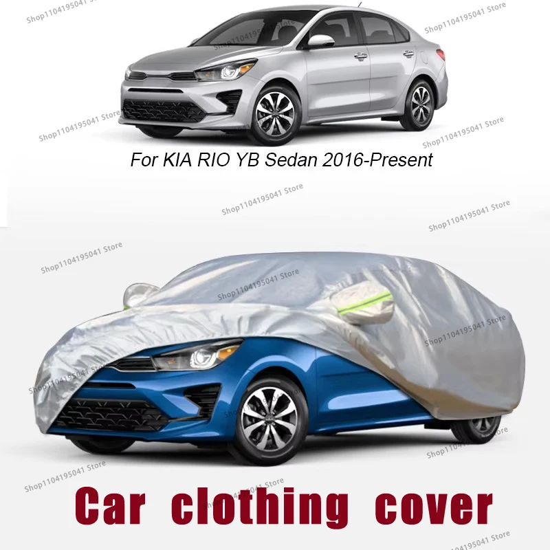 

For KIA RIO Y8 SEDAN Full Car Cover Rain Frost Snow Car protective cover ,UV protection,Car paint protection