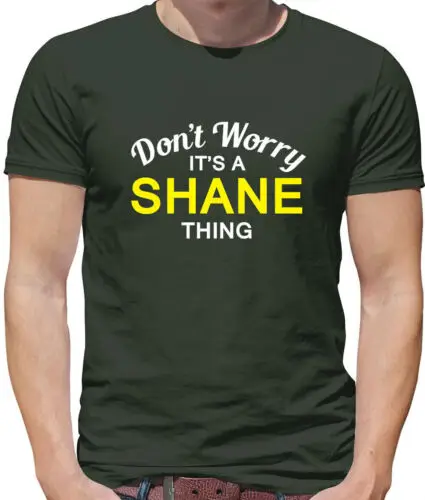 Don'T Worry It's A Shane Sache Herren T - Shirt - Familienname Eigener Name