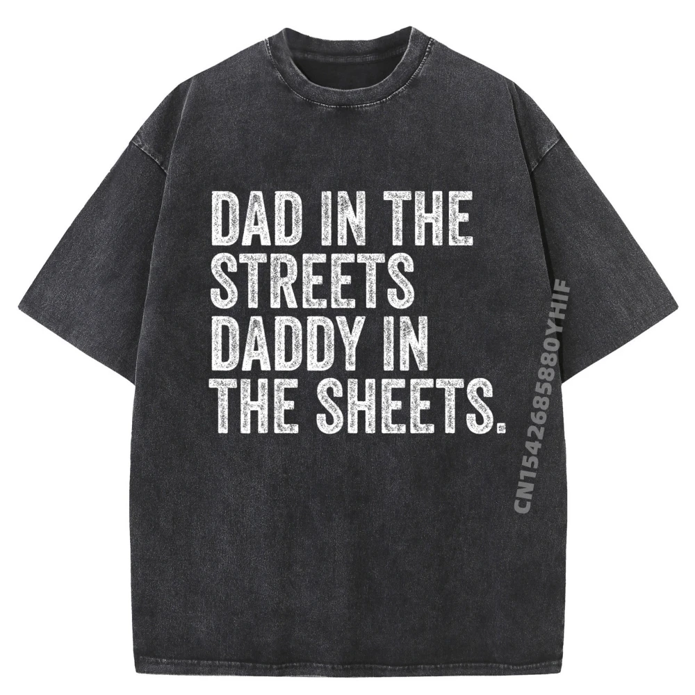 

Dad In The Streets Daddy In The Sheets Presents For Dad Graphic T Shirts 100% Cotton Washed New In Tops & Tees Father Day
