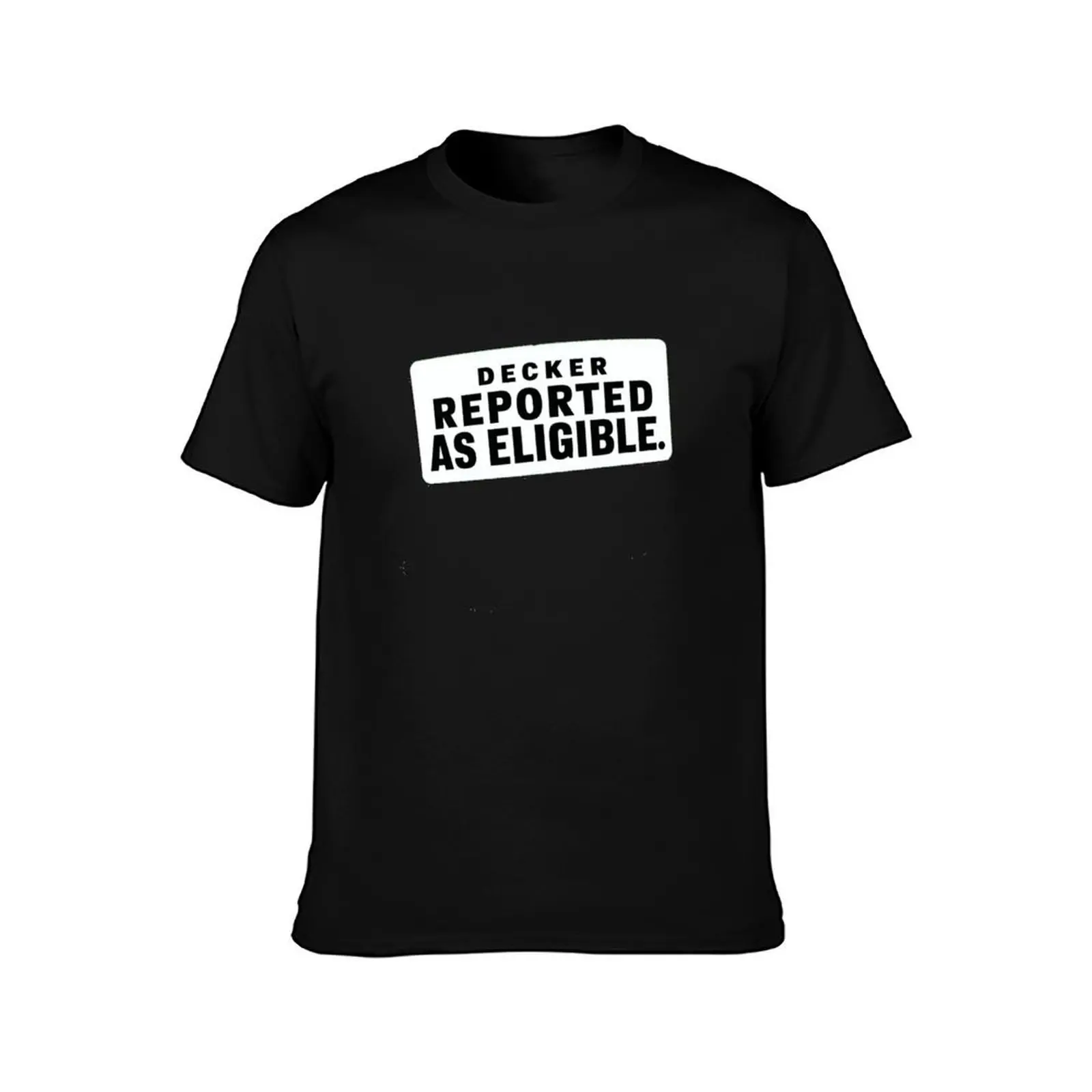 decker reported as eligible T-Shirt Independence Day Short Sleeve T-Shirt