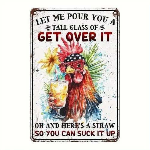 Let Me Pour You a Tall Glass of Get Over It Funny Sign Weatherproof Aluminum-Aluminum