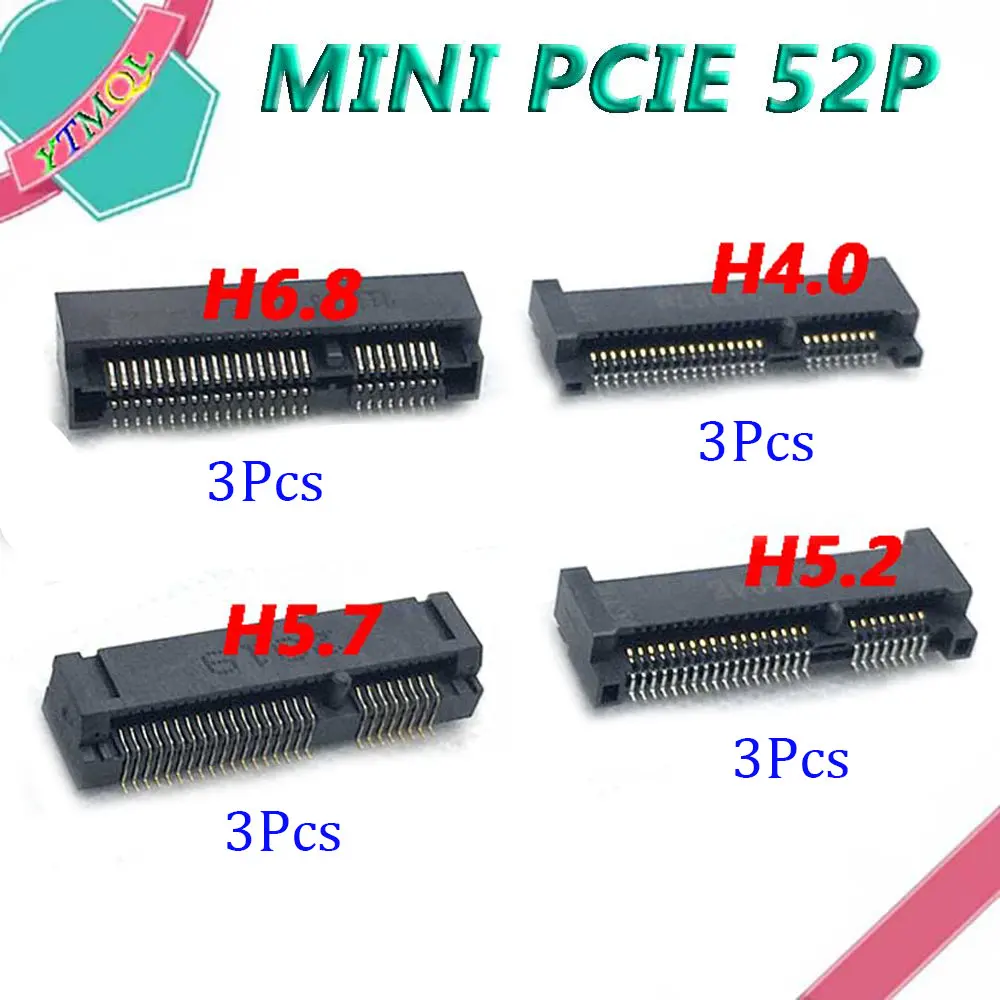 12PCS MINI PCIE Msata Connector PCI-E Socket Slot 52P Card Holder H4.0 3PCS  H5.2 3PCS  H5.7 3PCS  H6.8 3PCS