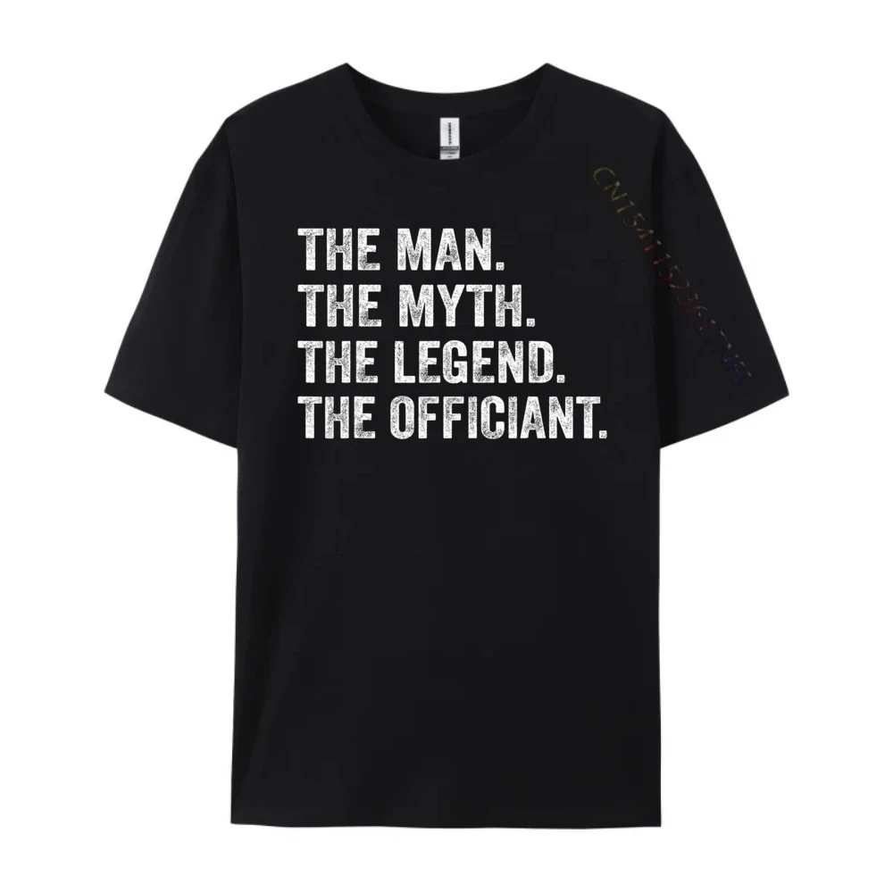 Wedding Officiant Marriage Officiant The Man Myth Legend Black Shirt Tees Tops England Style T Shirts Camiseta Masculina