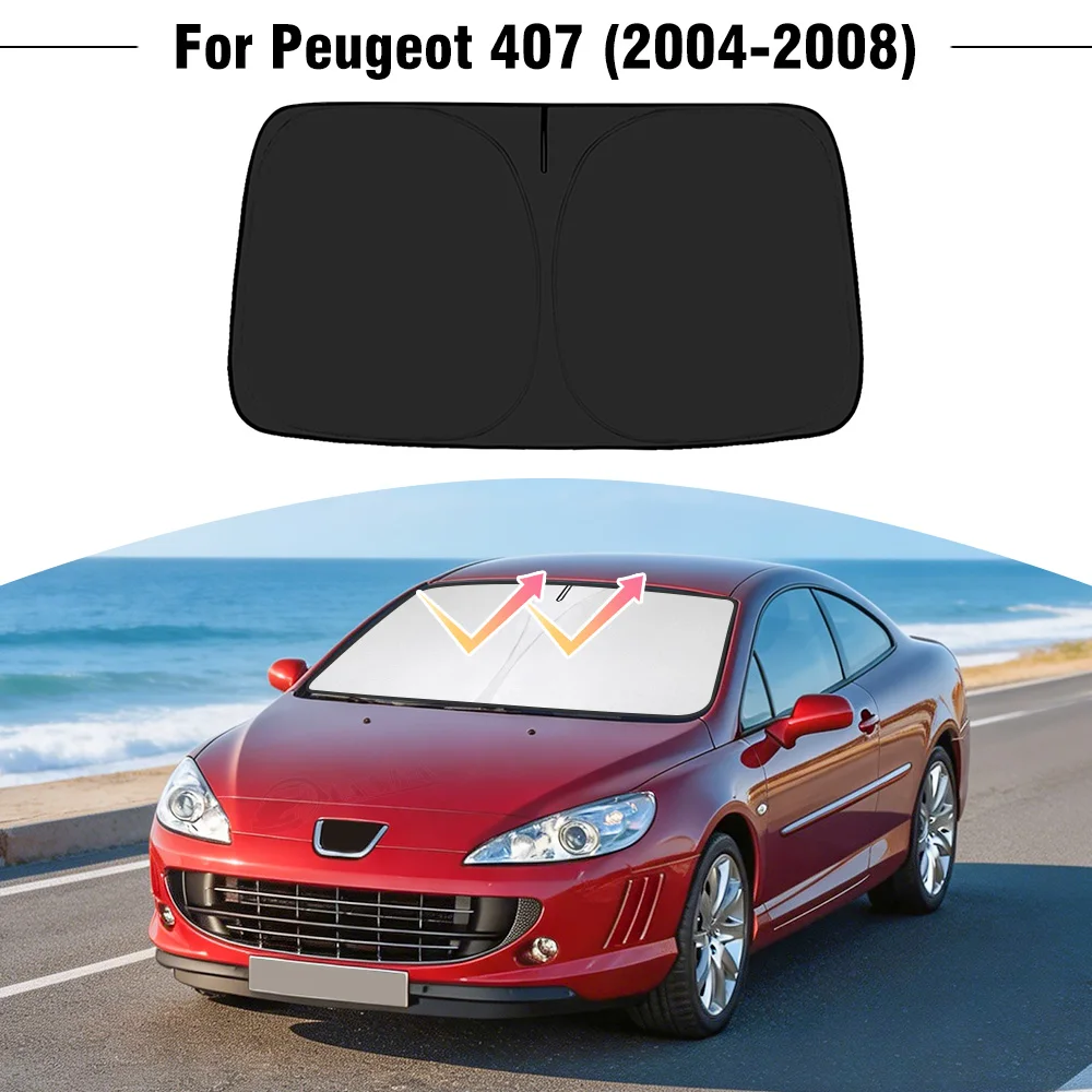 For Peugeot 407 2004 2005 2006 2007 2008 Car Windshield Sunshade Cover Front Window Sun Shade Visor UV Protection Accessories