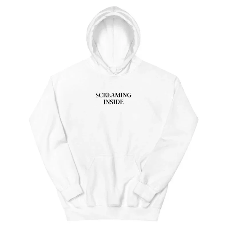 Screaming Inside Hoody Funny Sweatshirts Pullovers Quote Fashion Unisex Top Casual Jumper Hoodies Cute Hoodie Women