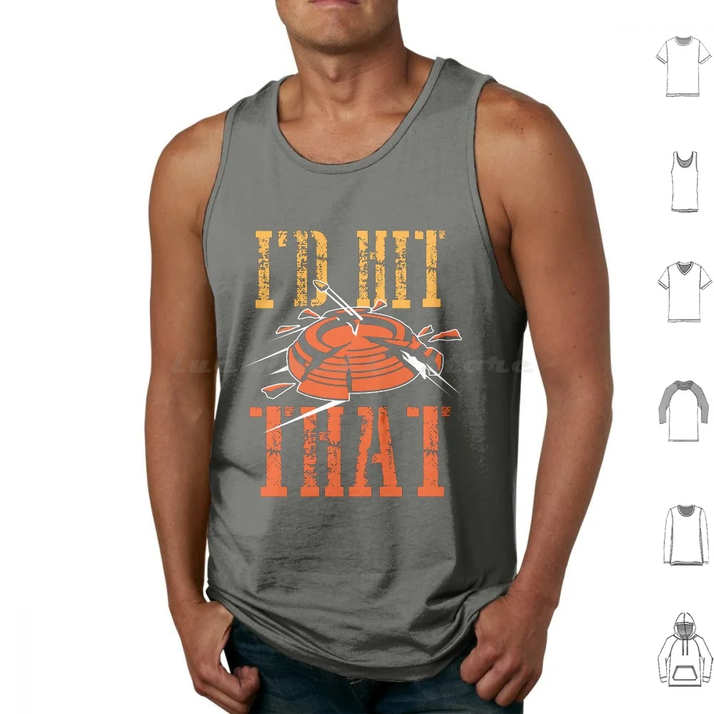 I'd Hit That Clay Shooting Art Breaking Birds Gag Gift Tank Tops Print Cotton Clay Target Shooting Clay Pigeon