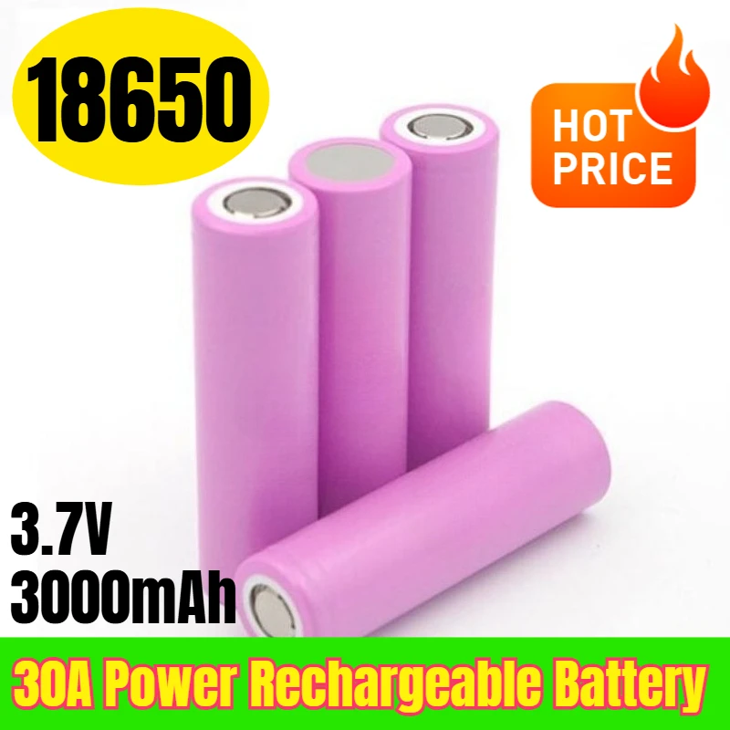 

18650 3.7V 3000mAh 30A Power Rechargeable Battery