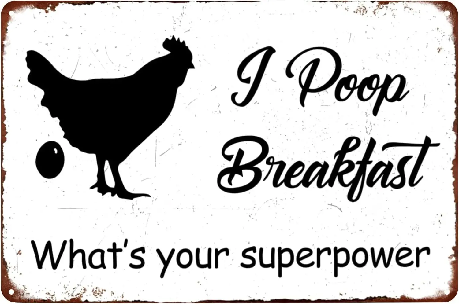 I Poop Breakfast Whats Your Superpower Tin Funny Chicken Metal Sign Farmhouse Vintage Wall Art Decor Plaque for Chicken Coo s