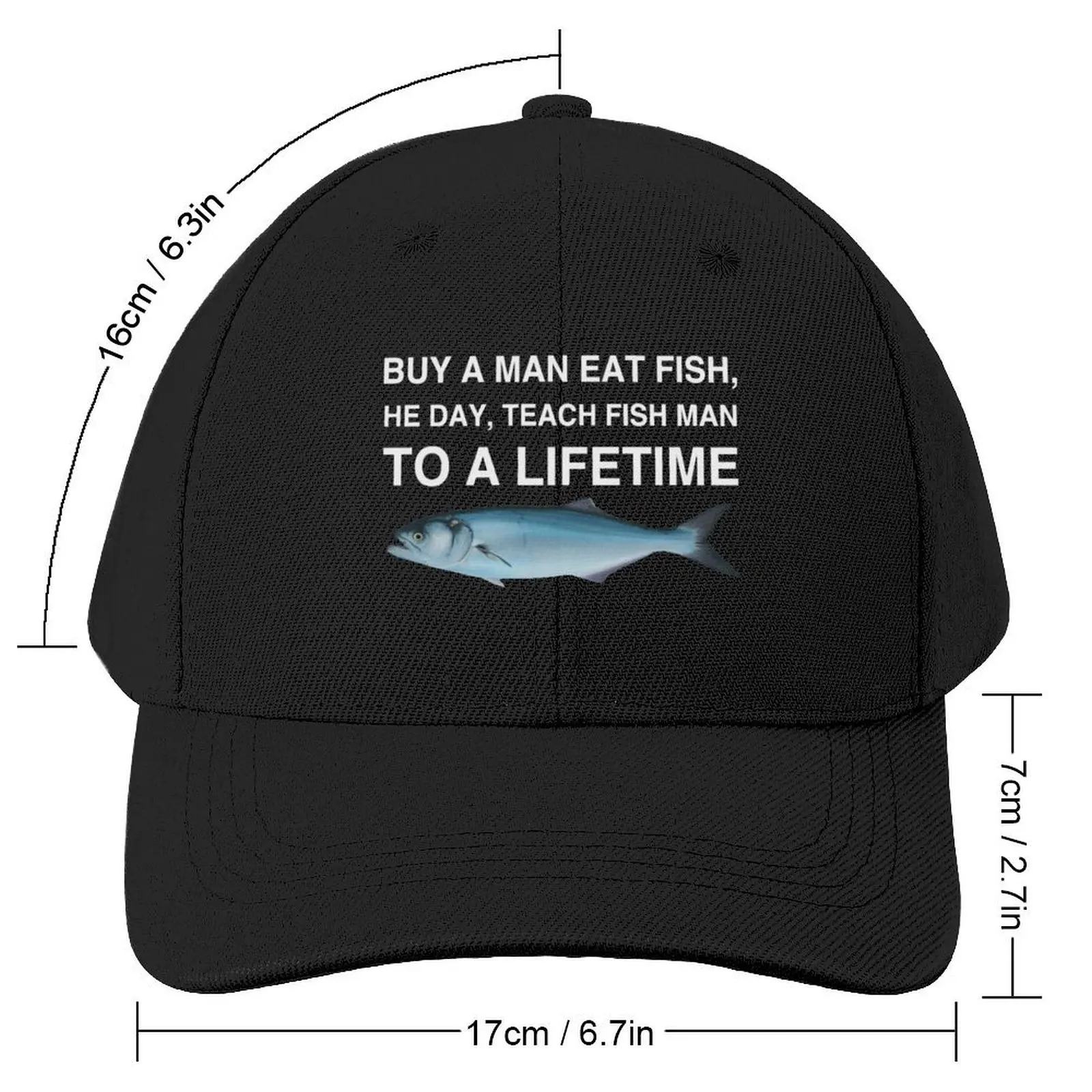 Buy a Man Eat Fish, He Day, Teach Fish Man, To A Lifetime Baseball Cap Christmas Hat Luxury Cap Female Men's