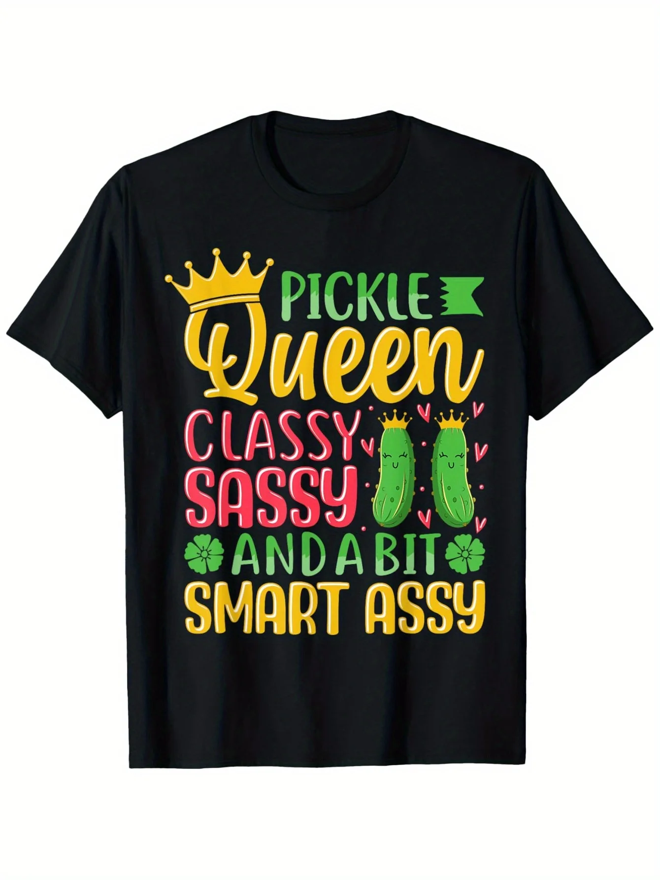 Pickle Queen Classy Sassy And A Bit Smart Assy T-Shirt, Suitable for Unisex Personality Casual Round Neck Outdoor Short-Sleeved