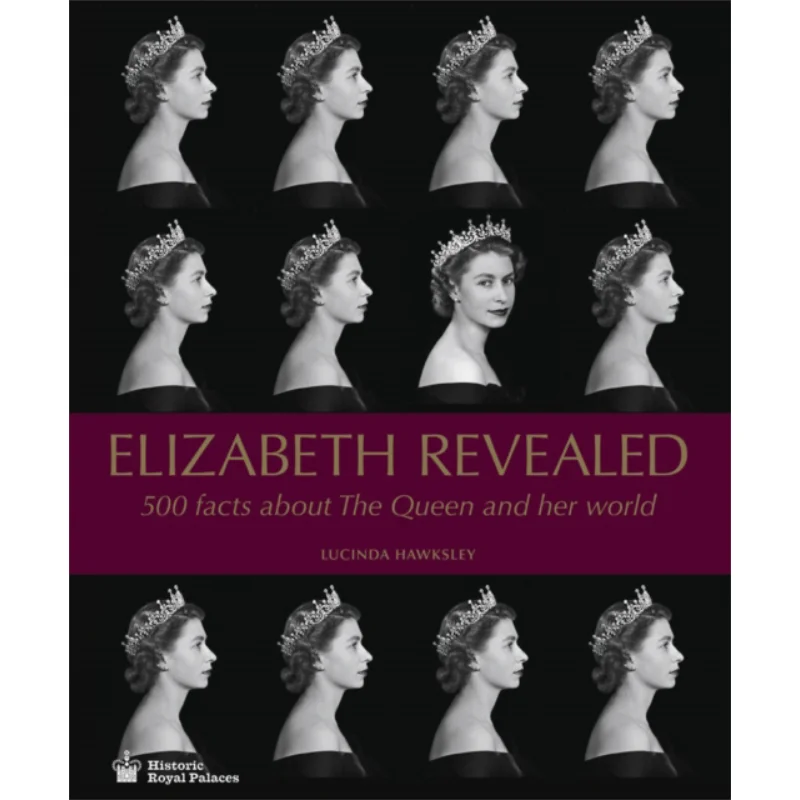 

Elizabeth Revealed 500 Facts About The Queen And Her World Lucinda Hawksley Acc Art Books 9781785511813 Book