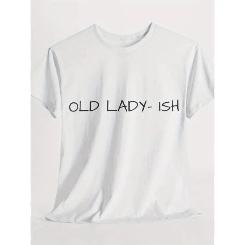 

Women Old Lady Ish T-Shirt Funny Age Humor Graphic Tee Humorous Sarcastic Slogan Middle Age Retro Casual Top Gift