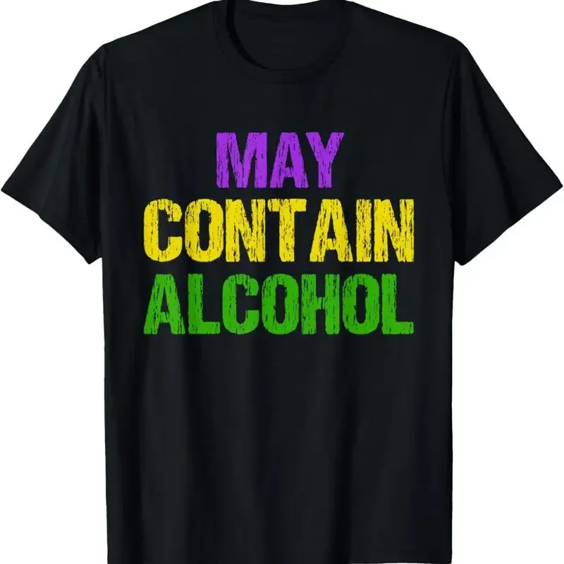 Funny Mardi Gras May Contain Alcohol T Shirt Men And Women