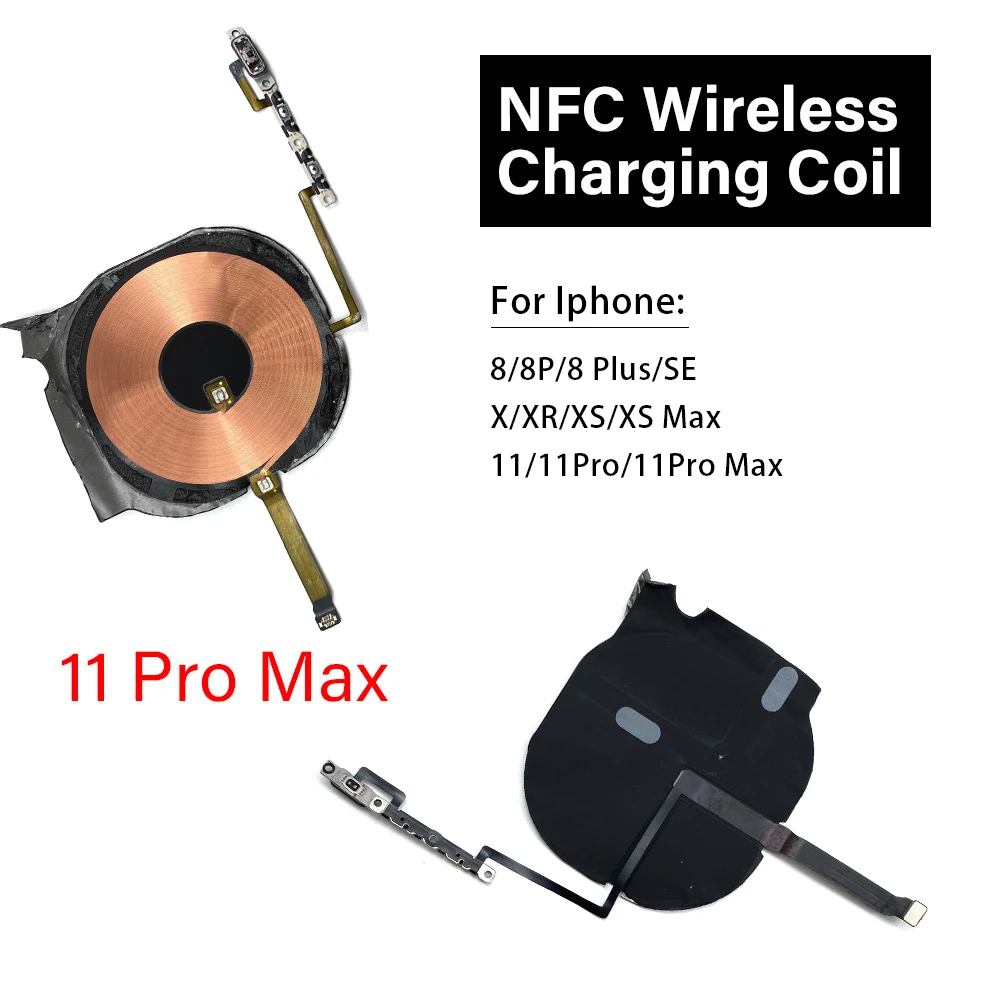 Wireless Charging Chip NFC Coil With Volume Flex For Iphone 8 Plus Se 2020 X XR XS Max 11 Pro Max NFC Charger Receiver Panel