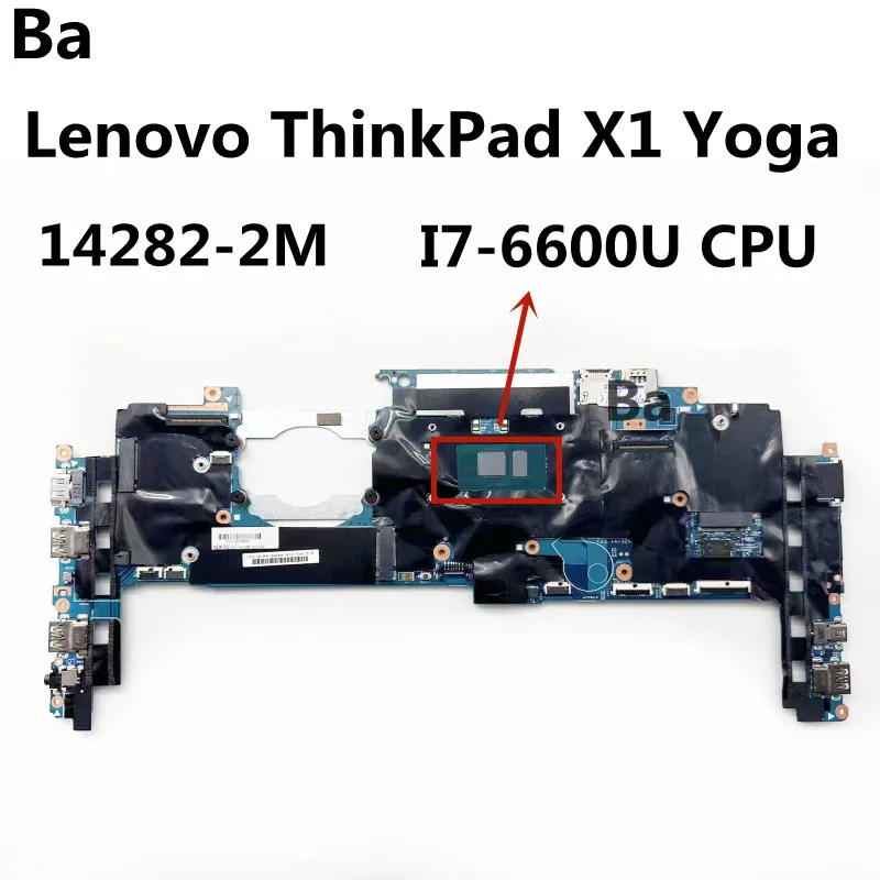 

For Lenovo ThinkPad X1 Yoga I7-6600U Notebook Mainboard 14282-2M SR2F1 Laptop motherboard