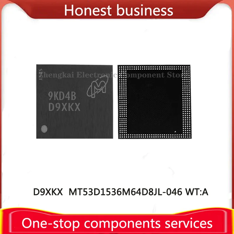 

D9XKX MT53D1536M64D8JL-046 WT:A 376FBGA LPDDR4X 12GB D9WGN MT53D512M64D4NZ-046 WT:E 4GB D9VVL MT53B1024M64D8PM-062 WT:D 8GB