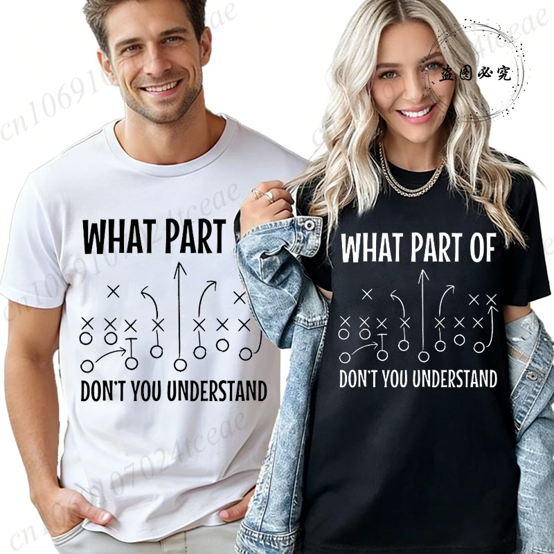 What Part of Don't You Understand Funny Football Player Print T Shirt for Men Women Fashion Streetwear Short Sleeve Summer Tees