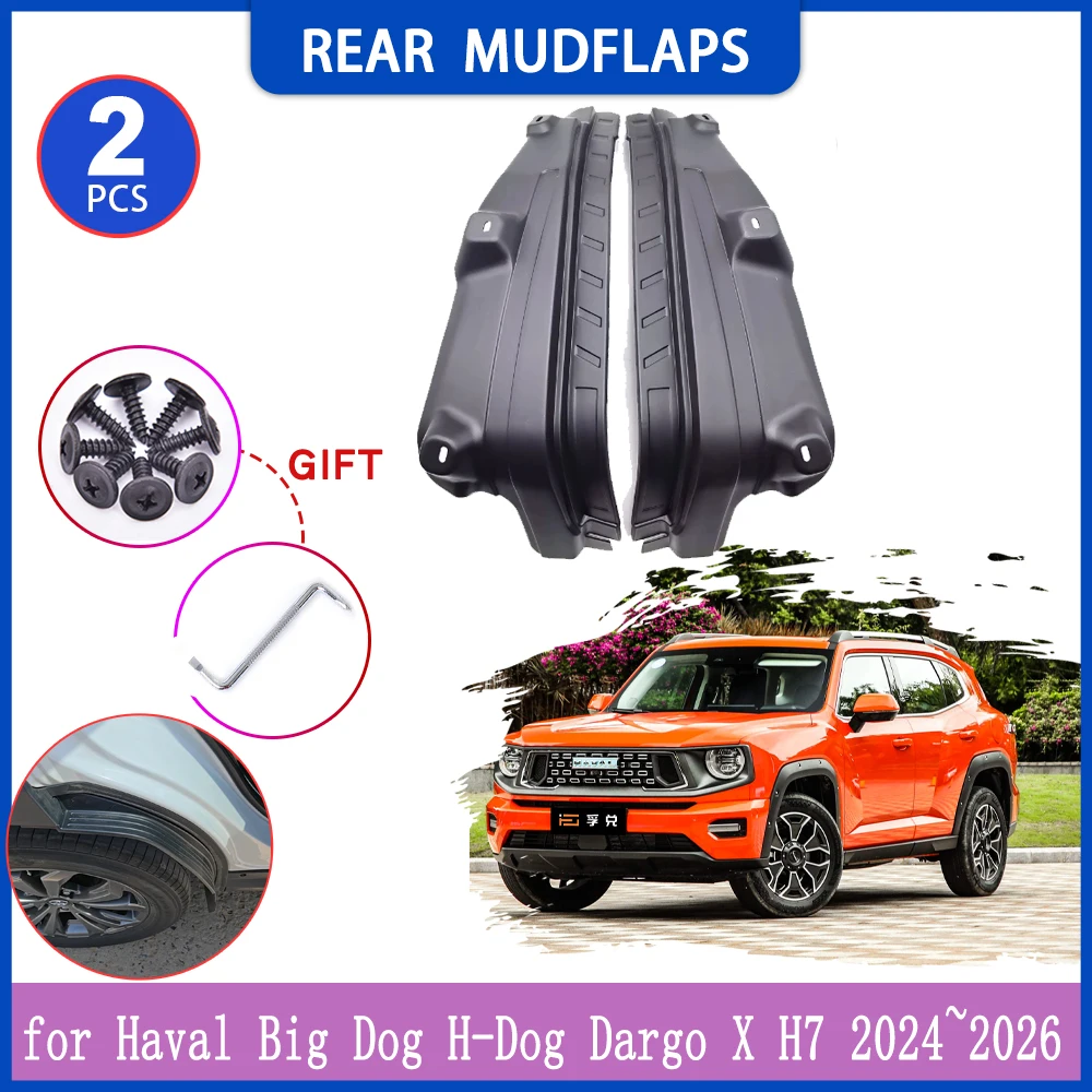 Mudguards for Haval Big Dog H-Dog Dargo X H7 MK2 2024~2026 Inside Mud Flaps Splash Guard Rear Fender Flare Cover Part Accessorie