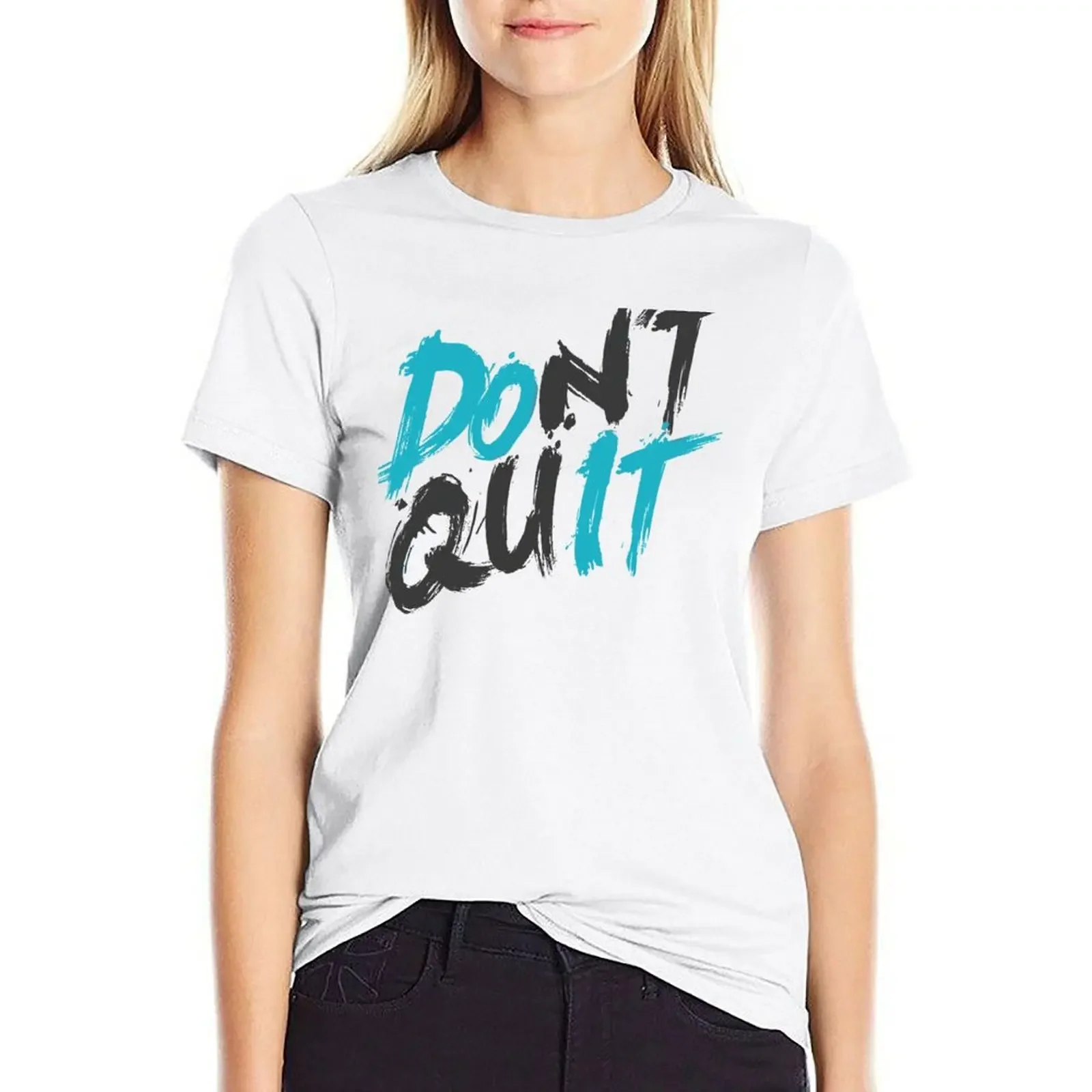 

Don't Quit T-shirt summer clothes Female clothing workout t shirts for Women