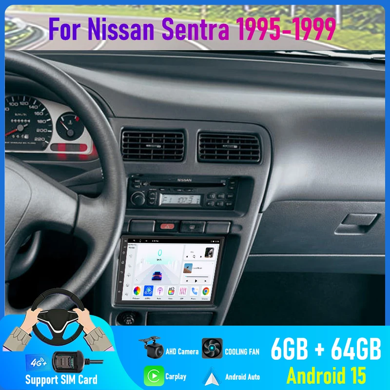 7'' For Nissan Sentra 1995-1999 Car Radio 4G SIM Wireless Android 15 Auto GPS Google Map 2DIN BT Steering Wheel Control FM Wifi