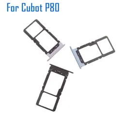 New Original Cubot P80 SIM Card SIM Tray Card Holder Slot Adapter Replacement Accessories For Cubot P80 Smart Phone