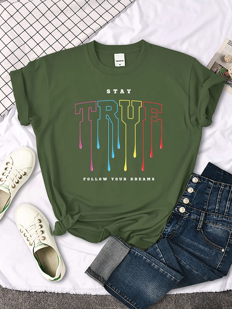 Stay True Follow Your Dream Tshirt Individual Hipster T-Shirt Round Neck Casual Tshirt Essential Soft Tshirt