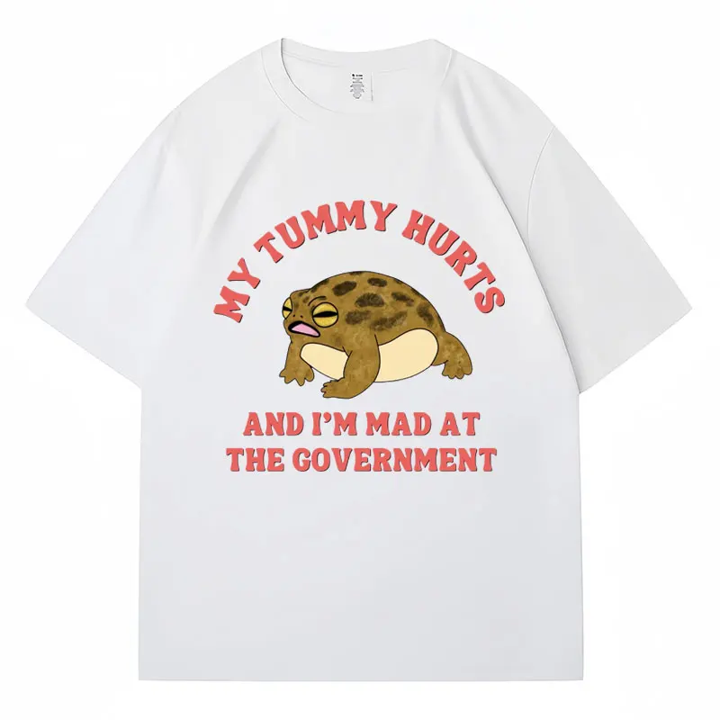 My Tummy Hurts and I'm Mad At The Government Frog Meme T-shirt Men Women Fashion Short Sleeve Cotton Casual Personality T-shirts