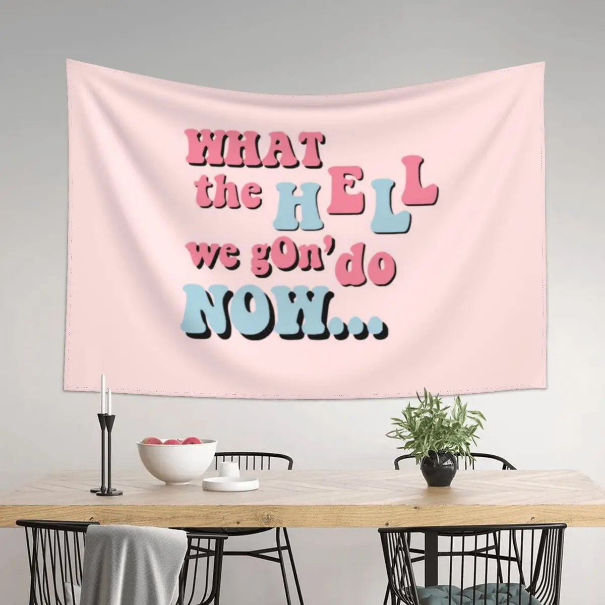 

what the hell we gon' do now Tapestry Cute Decor Room Decoration Accessories Bed Room Decoration Tapestry