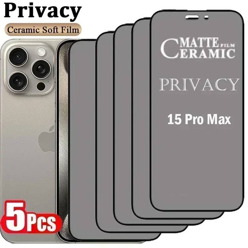 5PCS Matte Privacy Ceramic Film For iPhone 15 14 11 13 12 Pro Max XS X XR SE 8 7 14 Plus 12 13 Mini  Screen Protector Not Glass