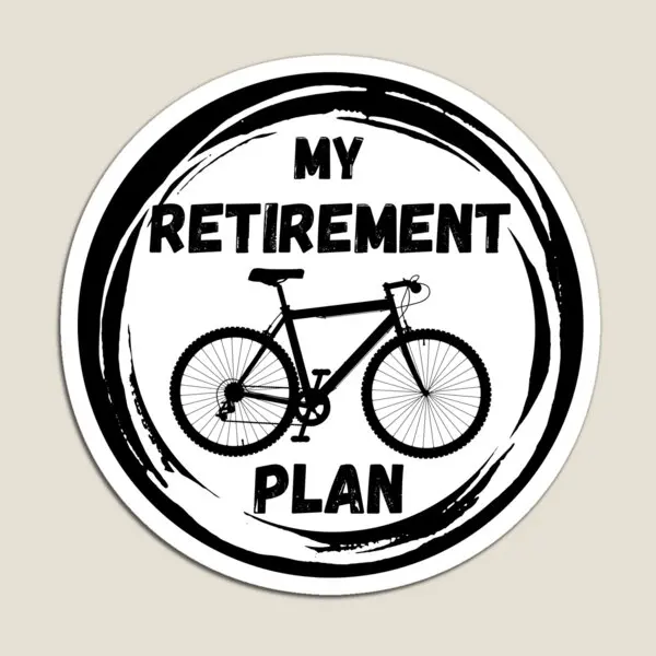 My Retirement Plan Cycling T Shirt Cool  Magnet Stickers Funny Colorful Holder Children Cute for Fridge Organizer Baby Kids