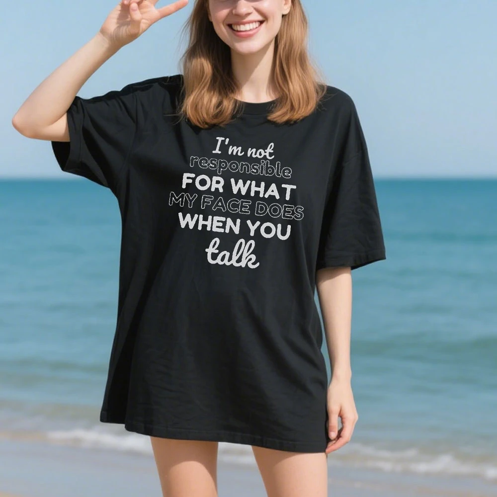 Funny Face Expression When You Talk Slogan T Shirt Women Short Sleeve Crewneck Tee Top Humorous Attitude Graphic Top