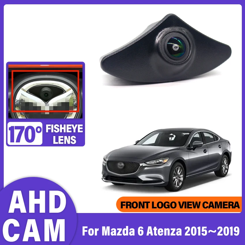 AHD 1080P Fisheye Lens For Mazda 6 Atenza 2015 2016 2017 2018 2019 Waterproof CCD Car Front View Parking Positive Logo Camera