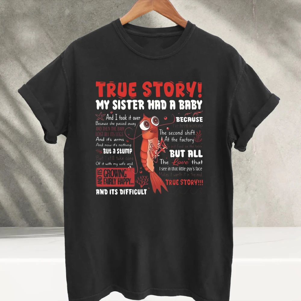 True Story My Sister Had A Baby Shrimp Meme Graphic T‑Shirt Short Sleeve Funny Cartoon Shrimp Text Print Soft Cotton Casual Tops