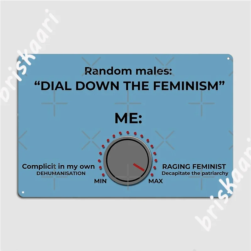 Dial Down Feminism Raging Feminism Dial Metal Sign Cinema Garage Club Bar Designing Wall Decor Tin Sign Poster