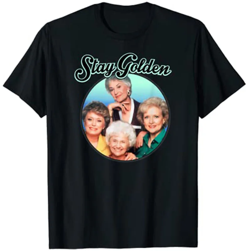 The Golden Girls Stay Golden T-Shirt Clothing Women