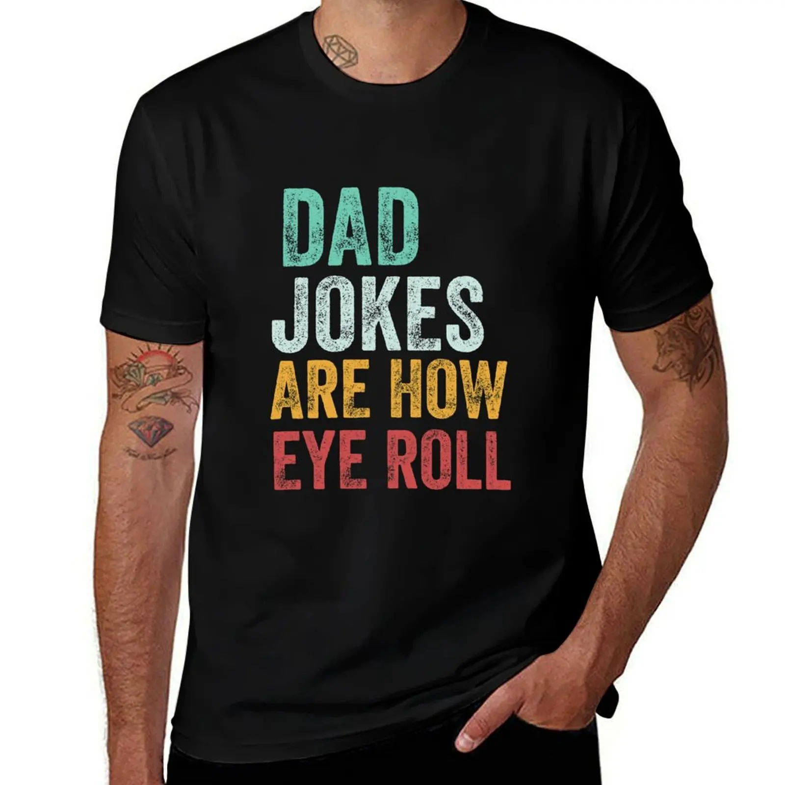 Dad Jokes Are How Eye Roll T-Shirt sweat tees boys animal print plain white t shirts men