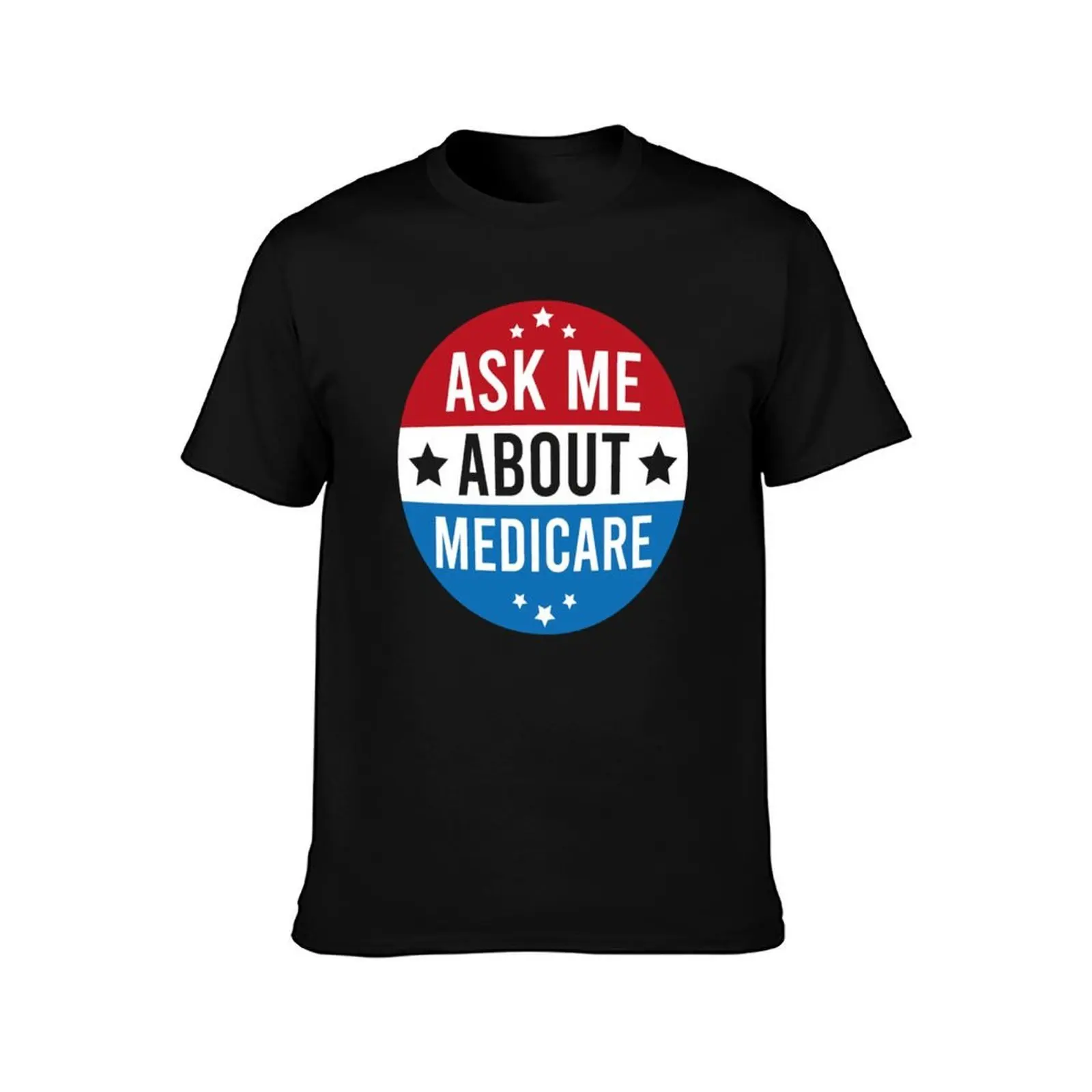 Medicare - Ask Me About Medicare T-Shirt, Summer Casual Cotton Tee, Oversized Streetwear Tops, Vintage Graphic Print