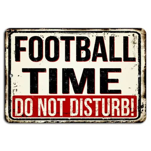 Rustikales Schild „Football Time Do Not Disturb“ für Sportbegeisterte – Aluminium