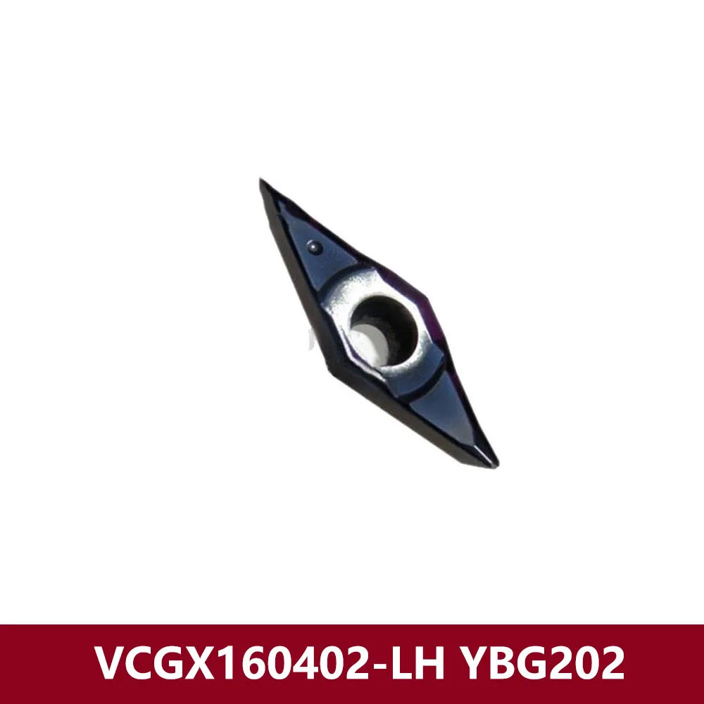 

VCGX330-LH VCGX160402-LH YBG202 Carbide Inserts VCGX 160402 LH CNC Lathe Cutter VCGX1604 VCGX16 Turning Tools Hodler Machine