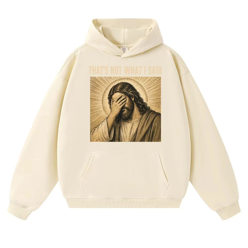 Funny Jesus Meme Hoodie OMG You Guys That's Not What I Said Humor Long Sleeve Unisex Christian Religious Loose Fleece Tracksuit