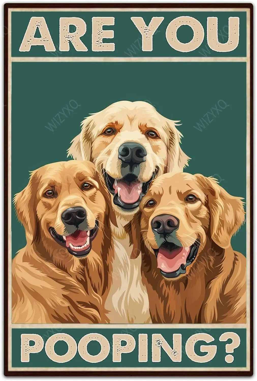 Metal Signs Are You Pooping Three Golden Retriever Dog Sign Vintage Aluminum Tin for Home Office Kitchen Bar Cafe Garden Wa