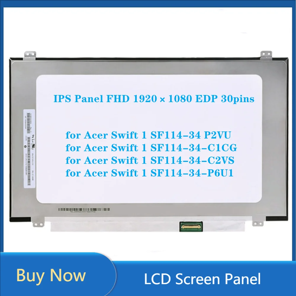 

14 inch LCD Screen IPS Panel FHD 1920×1080 EDP 30pins Non-touch for Acer Swift 1 SF114-34-C2VS SF114-34-P6U1 SF114-34-C1CG