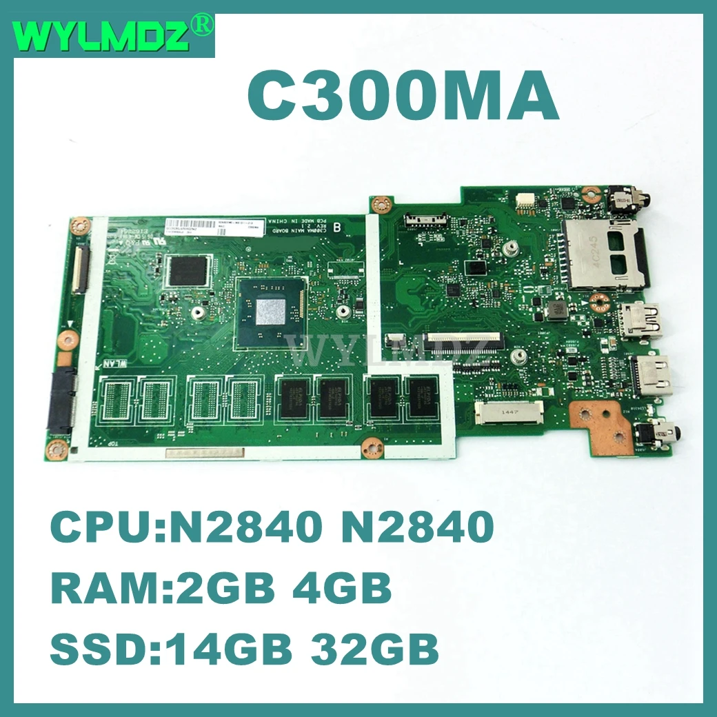 C300MA Laptop Motherboard For ASUS Chromebook C300 C300M C300MA Notebook Mainboard  N2830 N2840 CPU 2GB 4GB-RAM 16GB 32GB-SSD