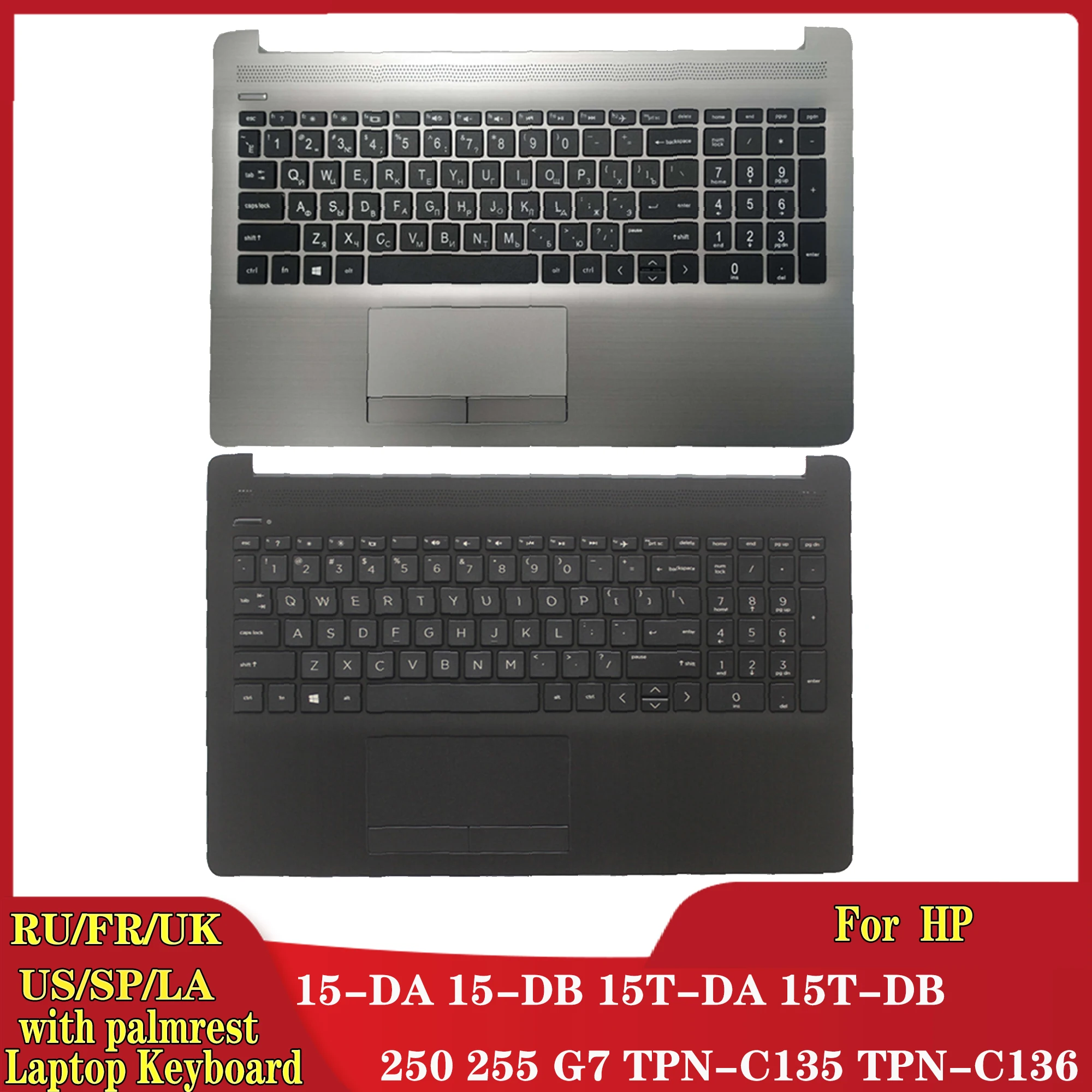 

Russian/US/UK/French/Spanish/Latin Laptop Keyboard For HP 15-DA 15-DB 15T-DA 15T-DB 250 255 G7 TPN-C135 TPN-C136 palmrest upper